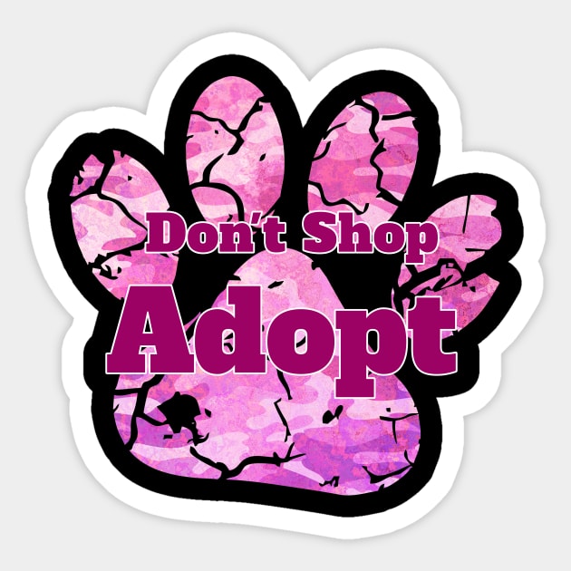 Don't Shop, Adopt. Dog, Cat, Rescue Kind Animal Rights Lover Gifts Sticker by twizzler3b